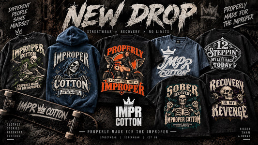 Improper Cotton new streetwear drop featuring graphic tees and hoodies with skate, gothic, motorcycle and sober recovery designs.