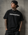 IMPROPER ORIGINAL T-Shirt - My Store