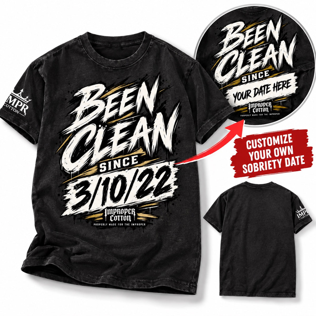 Black Improper Cotton Been Clean Since personalized sobriety T-shirt featuring a custom recovery date, shown on a clean white background with soft shadows and a customizable date preview.I