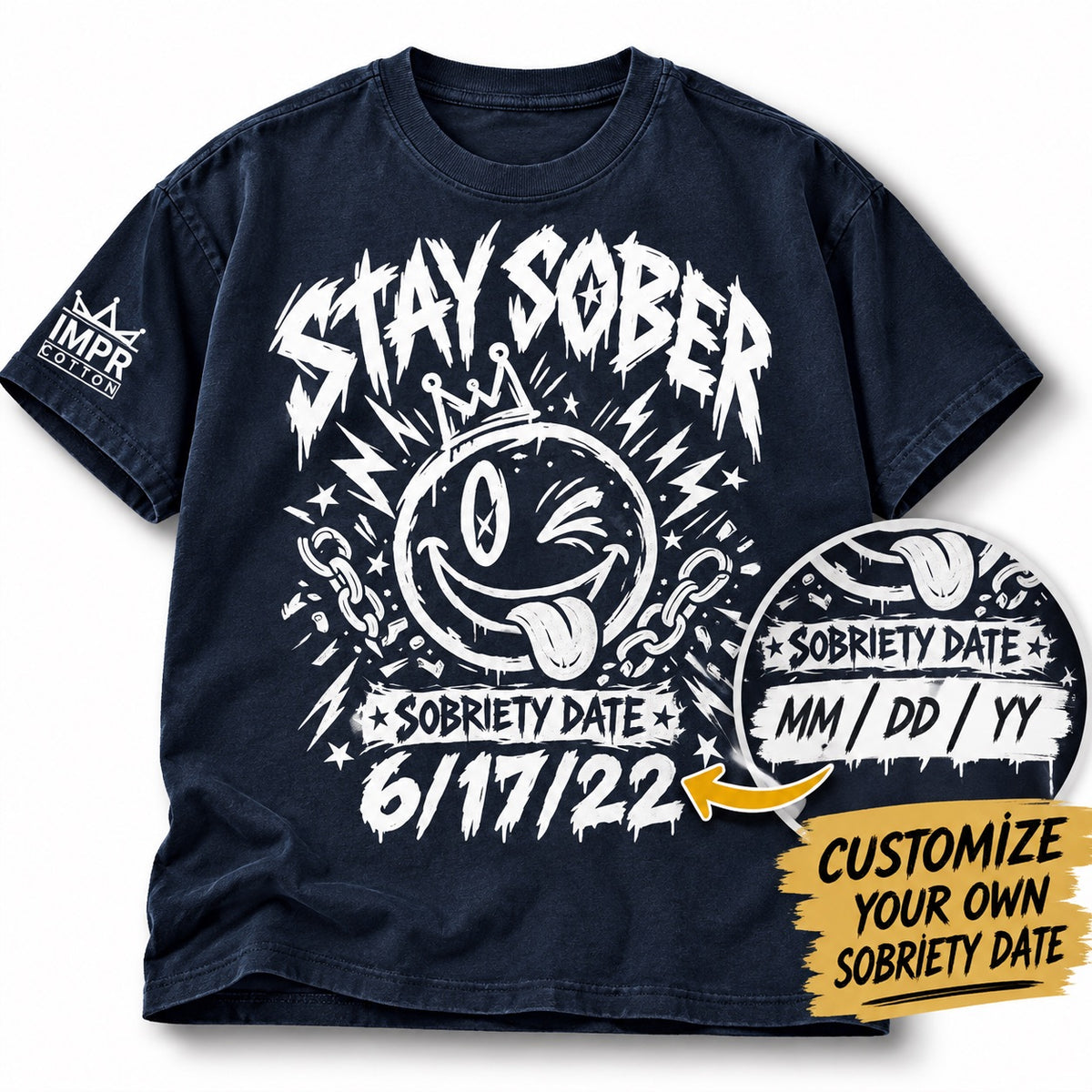 Dark navy Improper Cotton Stay Sober T-shirt featuring a crowned winking smiley graphic and personalized sobriety date, shown on a clean white background with soft shadows and a custom date preview.