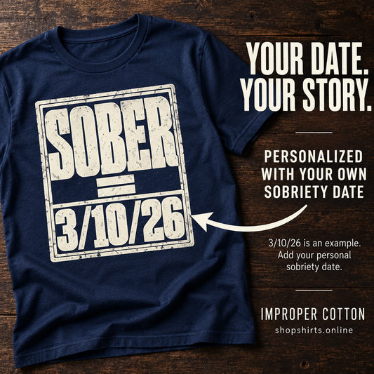 Custom Sobriety Date Shirt | Personalized Sober T-Shirt
