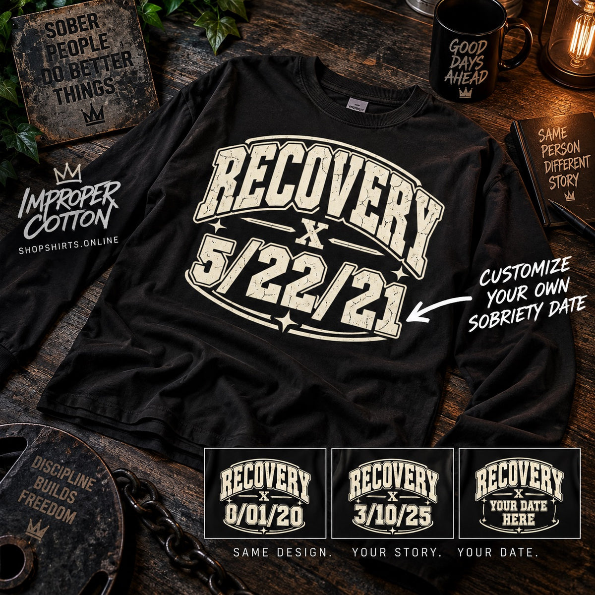Recovery Graphic Longsleeve Personalized Custom Sobriety Date Gift 