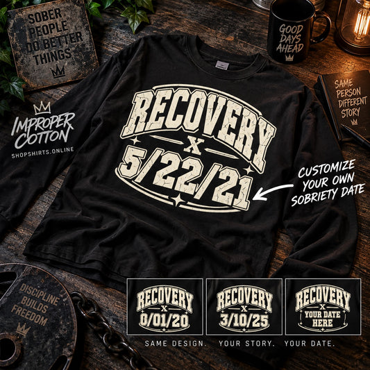 Recovery Graphic Longsleeve Personalized Custom Sobriety Date Gift 