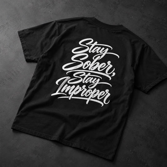 Sober State of Mind | Stay Sober Stay Improper | Premium Heavyweight T-Shirt | Black - Improper Cotton