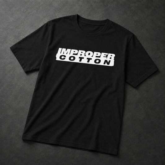 IMPROPER COTTON Signature Logo T-Shirt | Limited Series | All The Darks - Improper Cotton