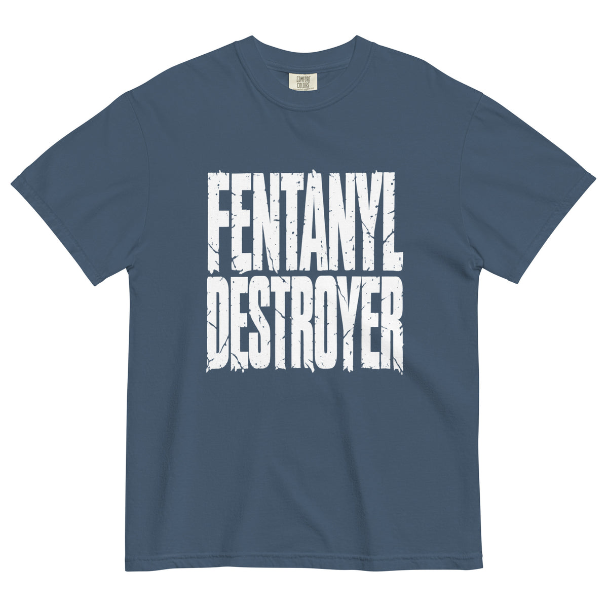 A navy blue short-sleeve t-shirt with a distressed white graphic print on the front reading 'FENTANYL DESTROYER'.